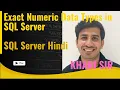 Exact Numeric Data Types in SQL Server INT BIGINT DECIMAL Hindi