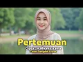 Download Lagu PERTEMUAN | Revina - Rian | Remix | Cipta H.Rhoma Irama | Dangdut Cover