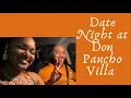 B Takes Me To DON PANCHO VILLA Date Night