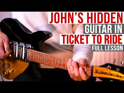 Download MP3 John's Hidden Guitar in TICKET TO RIDE Unveiled | Beatles - Galeazzo Frudua