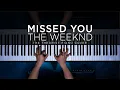Lagu The Weeknd - Missed You | The Theorist Piano Cover