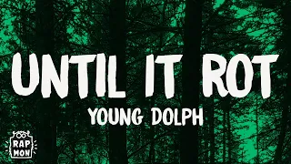 Young Dolph - Until It Rot