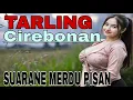 Download Lagu TARLING CIREBONAN TERVIRAL SAAT INI || BIKIN AKTIVITAS JADI SEMANGAT