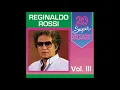 Download Lagu Reginaldo Rossi - 20 Super Sucessos, Vol. 3 (2014) (Completo)