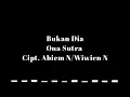 Ona Sutra - Bukan Dia (Musik Audio)