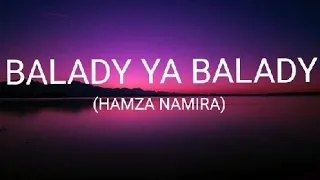 Download Hamza Namira - Balady Ya Balady (Lyrics) MP3