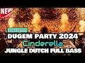 Download Lagu DUGEM PARTY JUNGLE DUTCH FULL BASS _ dj Cinderella x bla bla bla _ MUSIK DJ TERBARU 2024