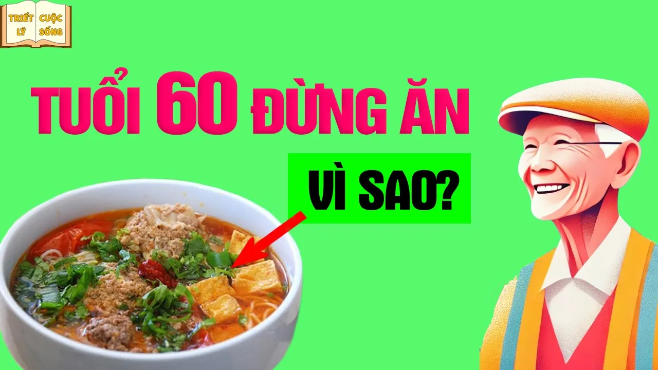 Outline Video Sau 60 tuổi, dù thèm ăn cỡ mấy cũng tránh xa 7 loại thực phẩm này