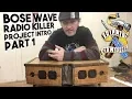 Bose Wave Radio Killer - Project Introduction