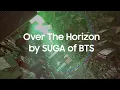 Download Lagu SAMSUNG Over the Horizon by SUGA of BTS