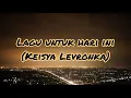 Lagu Keisya Levronka - Lagu Untuk Hari Ini (official lyrics)