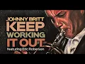 Keep Workin It out (feat. Eric Roberson) - Johnny Britt