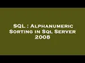 SQL Alphanumeric Sorting in Sql Server 2008