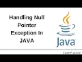 Handling Null Pointer Exception In Java Code Practice Java