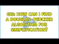 GIS How can I find a Douglas-Peucker algorithm for simplification