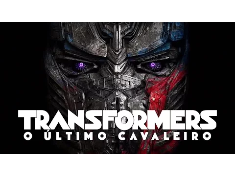 Transformers: O Último Cavaleiro  Confira onze novos pôsteres do