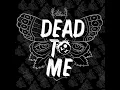 Dead to Me