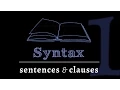 Grammar of Sentences Clauses Sentences Lesson 1 of 4