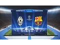 PES 2015 Juventus vs FC Barcelona Final Champions League 2015  - Barcelona wins Champions