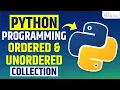 Python Ordered and Unordered Collection - Explained in Hindi