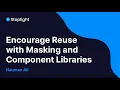 Webinar Component Libraries Masking A in Stoplight Platform