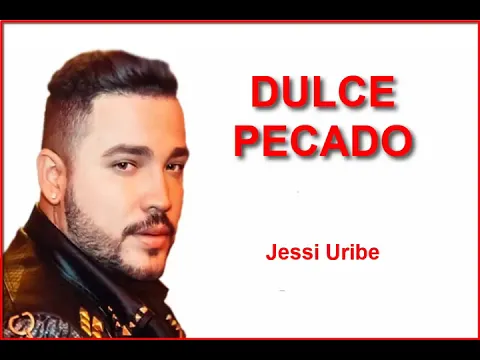 Download MP3 DULCE PECADO  -  JESSI URIBE