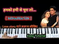 Download Lagu Humko Humise Chura Lo - Piano Tutorial || Mohabbatein || हमको हमी से चुरा लो 