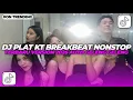 Lagu DJ PLAT KT BREAKBEAT NONSTOP TERBARU VERSION 2026 AUTO GELENG GELENG JEDAG JEDUG VIRAL TIKTOK