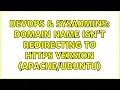 DevOps SysAdmins Domain name isn t redirecting to HTTPS version