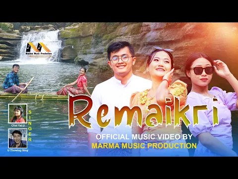 Download MP3 Remaikri | Marma Music Video | Chai Yai U \u0026  U Thowing Sing