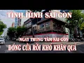 Download Lagu TÌNH HÌNH SÀI GÒN-Ế THÊ THẢM MẶT BẰNG VÀNG TRUNG TÂM SÀI GÒN  ĐÓNG CỬA |TÔI YÊU SÀI GÒN,