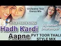 Download Lagu Dj Hadh Kardi Aapne Orchestra Toor Dance Mix Pvt Toor Thali Style Mix Dj Ashish Dharampur