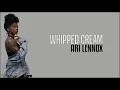 Ari Lennox - Whipped Cream (Lyrics)