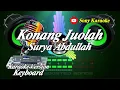 𝐊𝐨𝐧𝐚𝐧𝐠 𝐉𝐮𝐨𝐥𝐚𝐡 𝐒𝐮𝐫𝐲𝐚 𝐀𝐛𝐝𝐮𝐥𝐥𝐚𝐡 𝐊𝐚𝐫𝐚𝐨𝐤𝐞 𝐎𝐜𝐮 || @sonykaraokeofficial