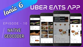 Ionic 6 Native Geocoder - Capacitor Reverse geocode Forward geocode Uber Eats App