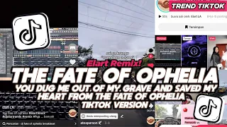 dj the fate of ophelia taylor swift elart remix full song viral tiktok 2026