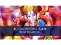 Download Lagu Jai Ganesh Deva Aarti-Instrumental