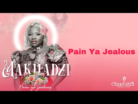 Download MP3 Makhadzi - Pain Ya Jealous (Official Audio)