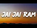 JAI JAI RAM - LYRICS | RAMAYANA | ARIJIT SINGH | SHREYA GHOSHAL | JAGAT KE ANDHIYARE
