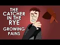 The Catcher in the Rye Themes - Growing Pains