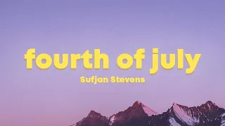 sufjan stevens fourth of july lyrics 