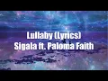 Download Lagu Sigala ft. Paloma Faith - Lullaby (Lyrics)