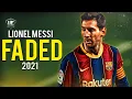 Download Lagu Lionel Messi - Faded ● Dribbling Skills \u0026 Goals 2021 (HD)