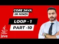 Core Java Training for Loops and while loop Part 1