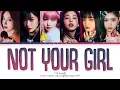 [OFFICIAL LYRICS] IVE NOT YOUR GIRL Lyrics (Color Coded Lyrics)