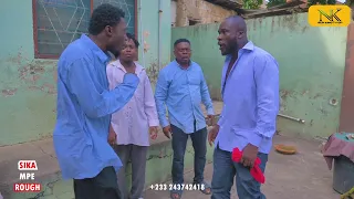  sika mpe rough ep 9 ft kyekyeku acabenezer mercy shifo abena pokua 39 40 diana asamoah etc