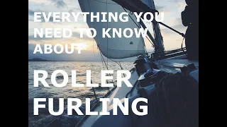 Roller Furling, Everything You Need to Know! Episode 134 – Lady K Sailing