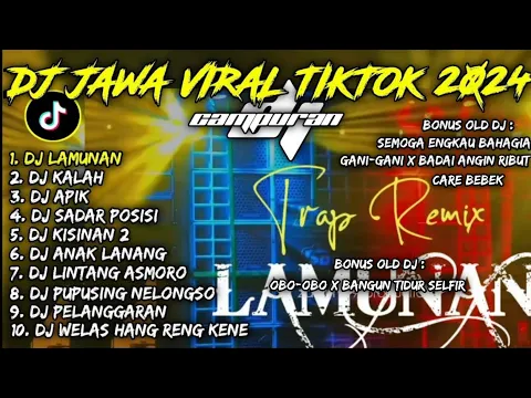 Download MP3 DJ TRAP LAMUNAN, DJ ANAK LANANG, DJ LINTU | DJ JAWA VIRAL TIKTOK 2024 CAMPURAN - HOREG PATAH HATI