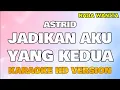 Download Lagu Astrid - Jadikan Aku Yang Kedua (Karaoke) Nada Wanita / Female Key