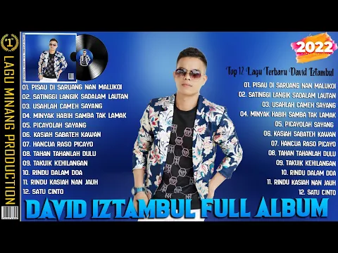 Download MP3 David Iztambul Full Album 2022 - Pisau Di Saruang Nan Malukoi, Satinggi Langik Sadalam Lautan